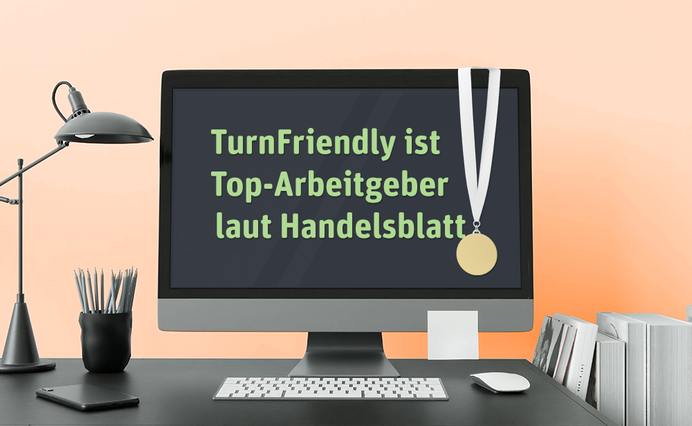 TurnFriendly Software GmbH als Top-Arbeitgeber im IT-Sektor von Handelsblatt ausgezeichnet